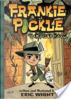 Frankie Pickle and the Closet of Doom by Eric Wight
