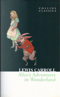 Alice's Adventures in Wonderland by Lewis Carroll