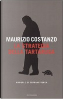 La strategia della tartaruga. Manuale di sopravvivenza by Maurizio Costanzo