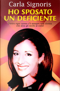 Ho sposato un deficiente by Carla Signoris
