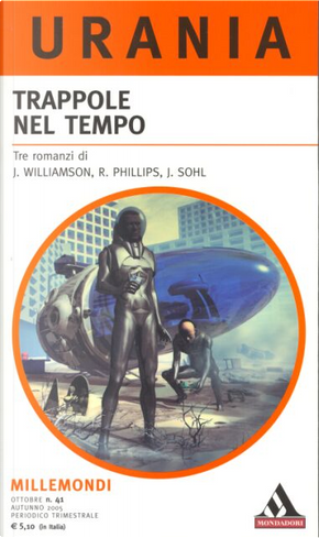 Millemondi Autunno 2005: Trappole nel tempo by Jack Williamson, Jerry Sohl, Rog Phillips