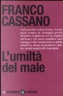 L'umiltà del male by Franco Cassano