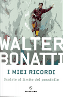 I miei ricordi by Walter Bonatti