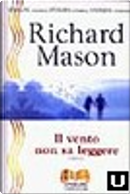 Il vento non sa leggere by Richard Mason