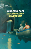 La compagnia dell'acqua by Giacomo Papi
