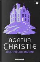 Dieci piccoli indiani by Agatha Christie