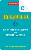 Undrowned by Alexis Pauline Gumbs