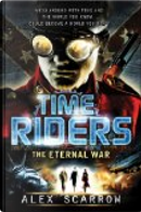 Timeriders: The Eternal War by Alex Scarrow, Tim Bale