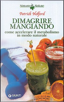 Dimagrire mangiando by Patrick Holford