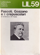 Pascoli, Gozzano e i crepuscolari by Giuseppe Savoca, Mario Tropea