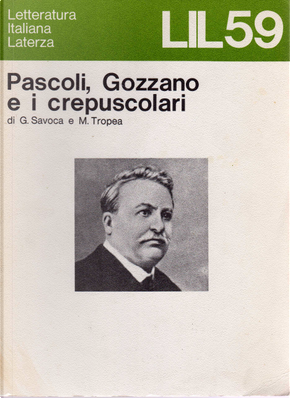 Pascoli, Gozzano e i crepuscolari by Giuseppe Savoca, Mario Tropea