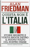 Questa non è l'Italia by Alan Friedman