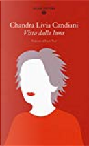 Vista dalla luna by Chandra Livia Candiani