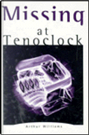 Missing at Tenoclock by John Miles