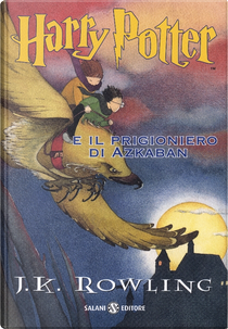 Harry Potter e il prigioniero di Azkaban by J. K. Rowling