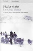 La odisea blanca by Nicolas Vanier