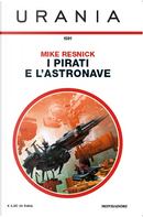I pirati e l'astronave by Mike Resnick