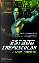 Estado crepuscular by Javier Negrete