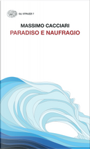 Paradiso e naufragio by Massimo Cacciari