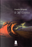 Il trentaseiesimo giusto by Claudio Vergnani