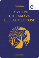 La volpe che amava le piccole cose by Nicola Pesce