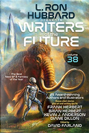 L. Ron Hubbard Presents Writers of the Future Vol. 38