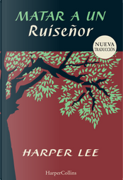Matar a un ruiseñor by Harper Lee