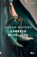 Carezze di velluto by Sarah Waters