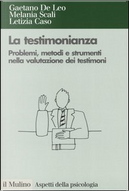 La testimonianza by Gaetano De Leo, Letizia Caso, Melania Scali