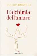 L'alchimia dell'amore by Claudia Rainville