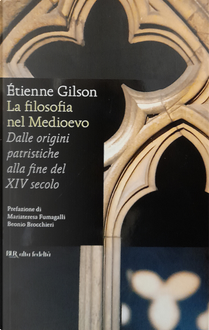 La filosofia nel Medioevo by Étienne Gilson