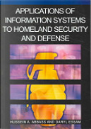 Applications of Information Systems to Homeland Security And Defense by Hussein A. Abbass