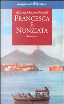 Francesca e Nunziata by Maria Orsini Natale