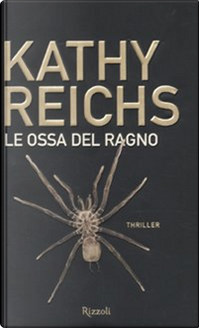 Le ossa del ragno by Kathy Reichs