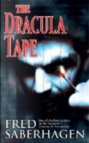 The Dracula Tape by Fred Saberhagen