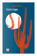 Cactus League by Emily Nemens