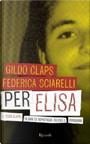 Per Elisa by Federica Sciarelli, Gildo Claps
