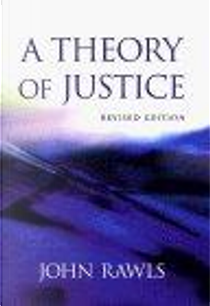 A Theory of Justice by John Rawls