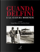 Guanda Delfini e la cultura modenese by A. Rosa Venturi, Giorgio Montecchi