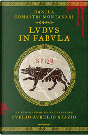 Ludus in fabula by Danila Comastri Montanari
