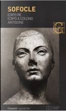 Edipo re - Edipo a Colono - Antigone by Sofocle