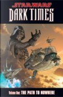 Star Wars: Dark Times, Vol. 1 by Mick Harrison, Welles Hartley