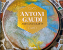 Antoni Gaudì - Arts and Crafts