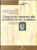 L' approccio integrato alla disabilità in età evolutiva by Paolo Valerio, Serenella Adamo Serpieri, Simonetta M. Adamo