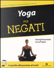 Yoga per negati by Georg Feuerstein, Larry Payne