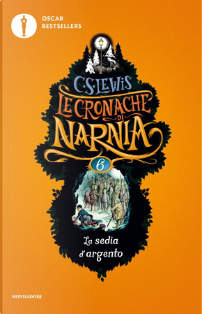 Le Cronache di Narnia - 6. La sedia d'argento by Clive S. Lewis