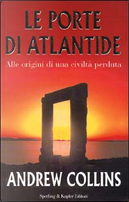 Le porte di Atlantide by Andrew Collins