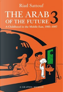 The Arab of the Future 3 by Riad Sattouf