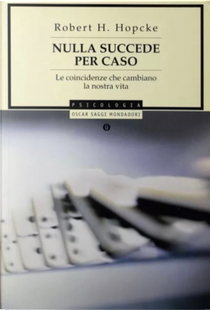 Nulla succede per caso by Robert H. Hopcke