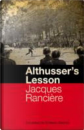 Althusser's Lesson by Jacques Ranciere